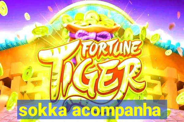 sokka acompanha